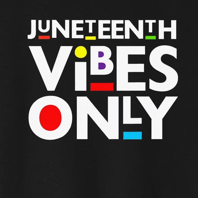 Juneteenth Vibes Only Melanin Black Women's Crop Top Tee