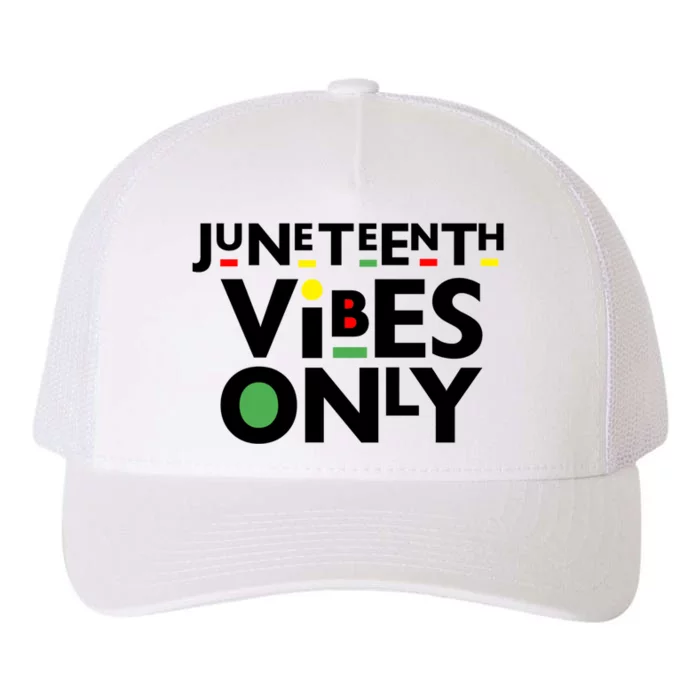 Juneteenth Vibes Only Freedom Fun And Gift Yupoong Adult 5-Panel Trucker Hat