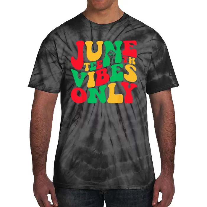 Juneteenth Vibes Only 1865 African American Tie-Dye T-Shirt