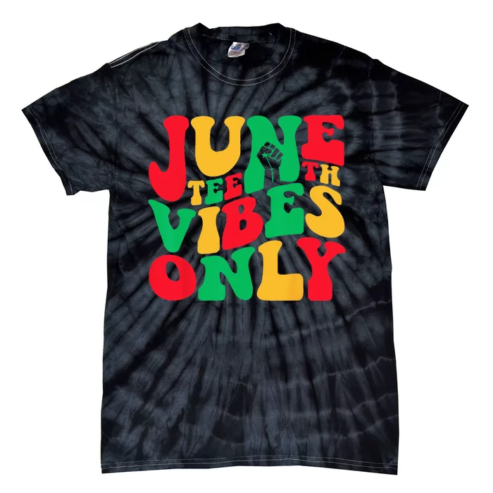 Juneteenth Vibes Only 1865 African American Tie-Dye T-Shirt