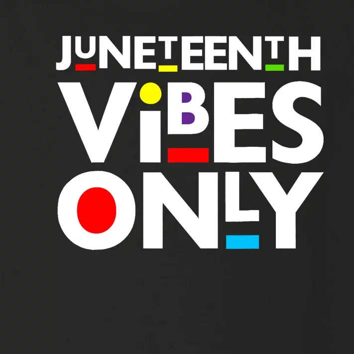 Juneteenth Vibes Only Melanin Black Boy Girl Toddler Long Sleeve Shirt