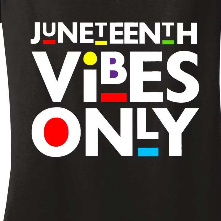 Juneteenth Vibes Only Melanin Black Boy Girl Women's V-Neck T-Shirt