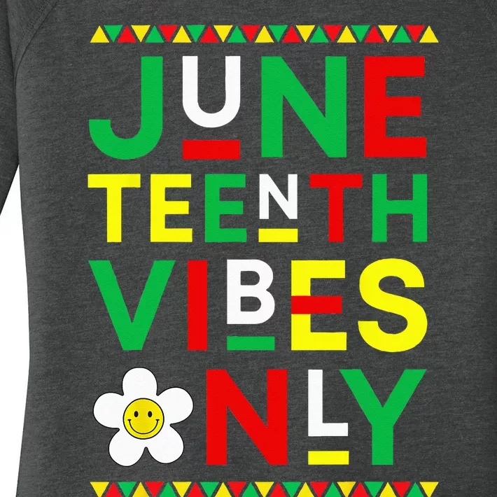 Juneteenth Vibes Only Freedom Independence Day Juneteenth Women's Perfect Tri Tunic Long Sleeve Shirt