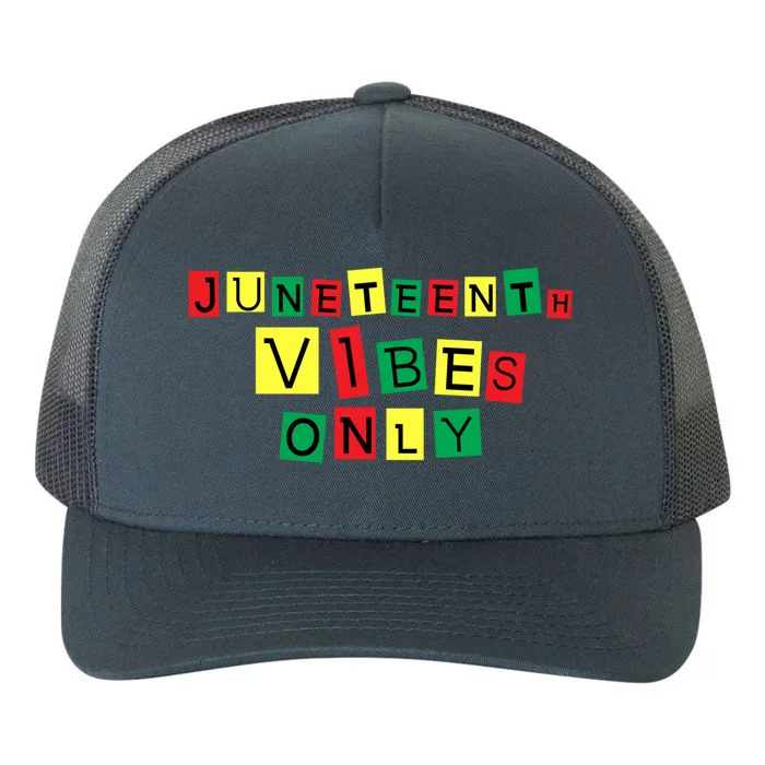 Juneteenth Vibes Only Black African America Independence Day Gift Yupoong Adult 5-Panel Trucker Hat