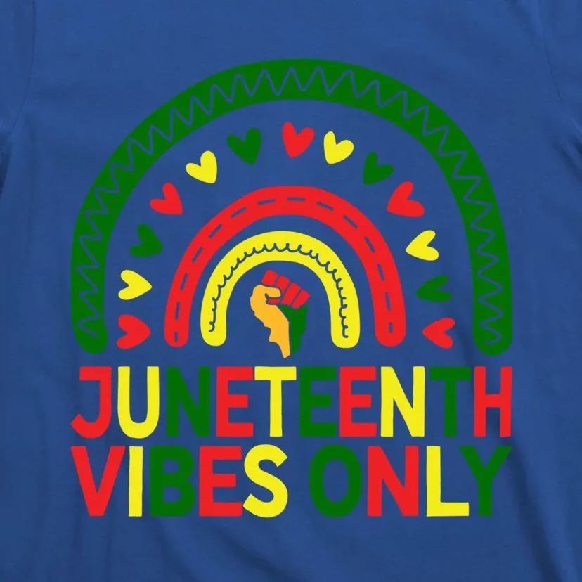 Juneteenth Vibes Only Rainbow African America Black Pride Funny Gift T-Shirt