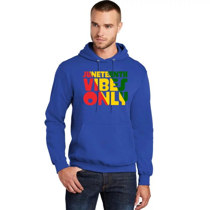 Juneteenth Vibes Only African America Flag Indepedence Day Gift Tall Hoodie