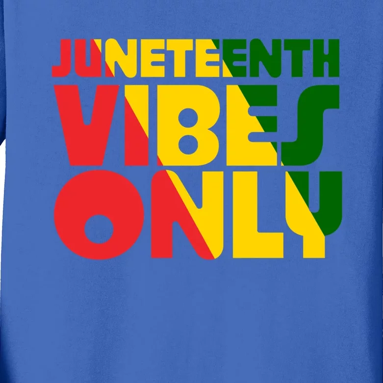 Juneteenth Vibes Only African America Flag Indepedence Day Gift Kids Long Sleeve Shirt