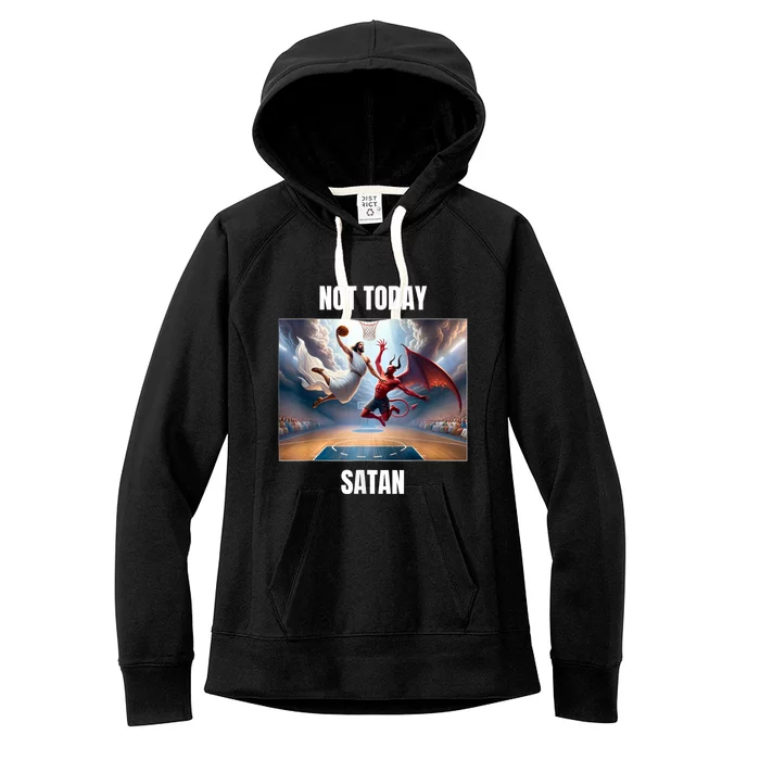 Jesus Vs Satan Playing Basketball Not Today Satan Women's Fleece Hoodie