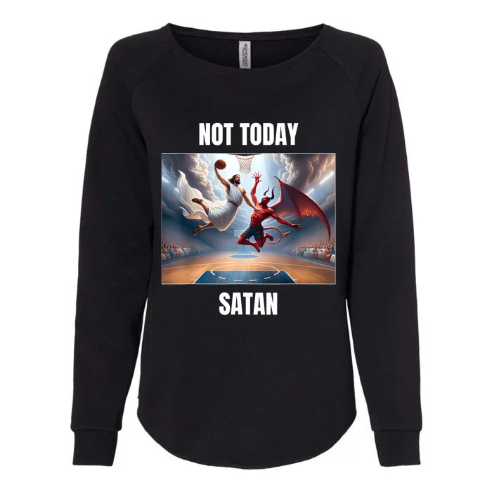 Jesus Vs Satan Playing Basketball Not Today Satan Womens California Wash Sweatshirt