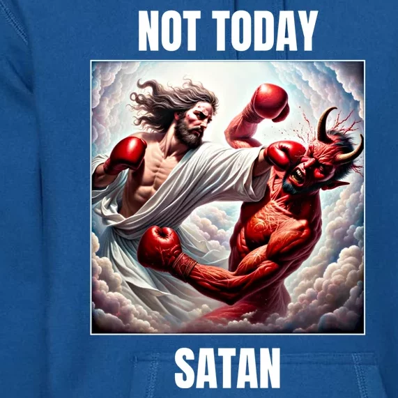 Jesus Vs Satan In A Boxing Match Not Today Satan Great Gift Premium Hoodie