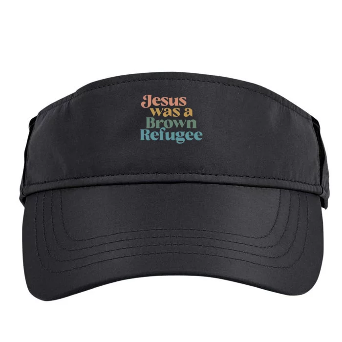 Jesus Was A Brown Refugee Adult Drive Performance Visor