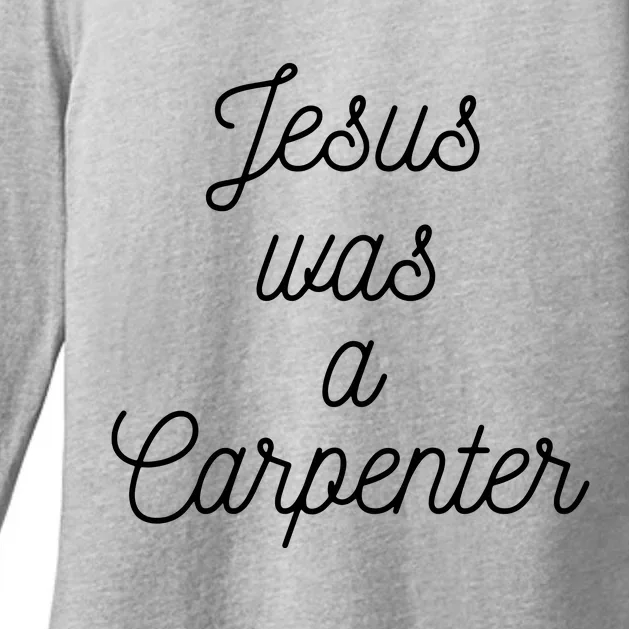 Jesus Was A Carpenter Womens CVC Long Sleeve Shirt