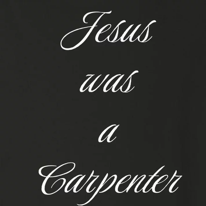 Jesus Was A Carpenter Christian God Toddler Long Sleeve Shirt