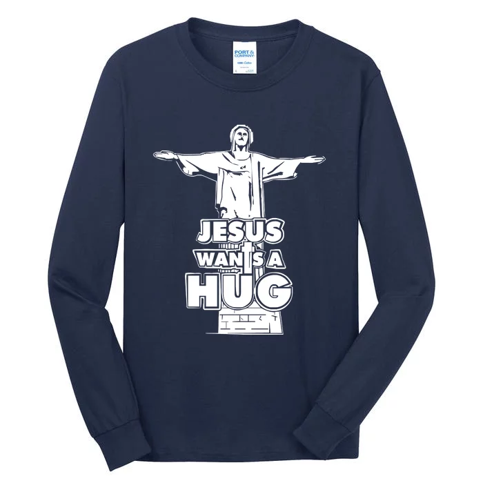 Jesus Wants A Hug Tall Long Sleeve T-Shirt