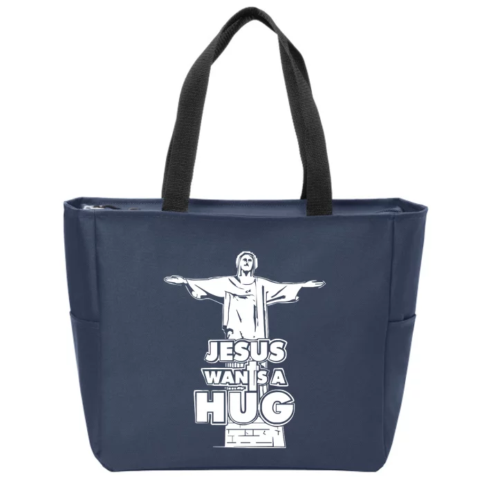 Jesus Wants A Hug Zip Tote Bag