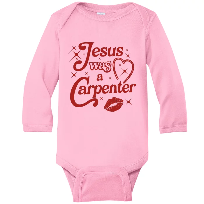 Jesus Was A Carpenter Christian Jesus Sayings Baby Long Sleeve Bodysuit