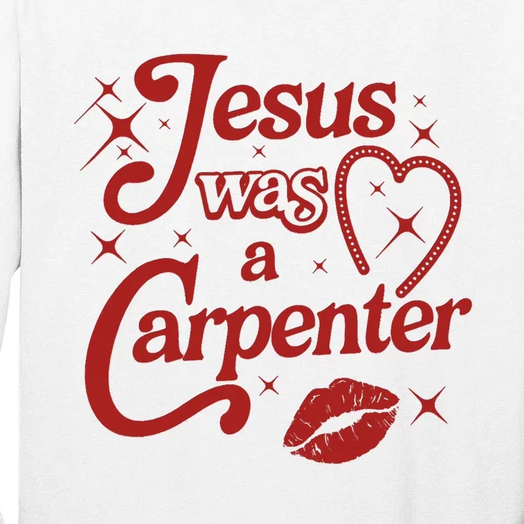 Jesus Was A Carpenter Christian Jesus Sayings Tall Long Sleeve T-Shirt