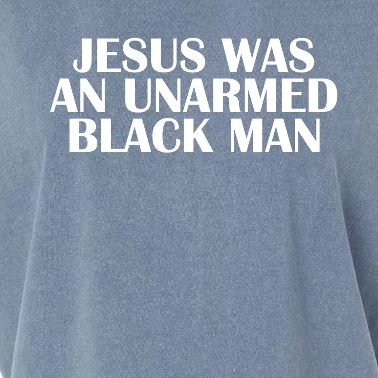 Jesus Was An Unarmed Black Man Garment-Dyed Women's Muscle Tee