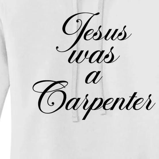 Jesus Was A Carpenter Women's Pullover Hoodie