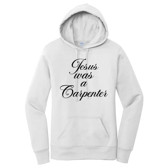 Jesus Was A Carpenter Women's Pullover Hoodie