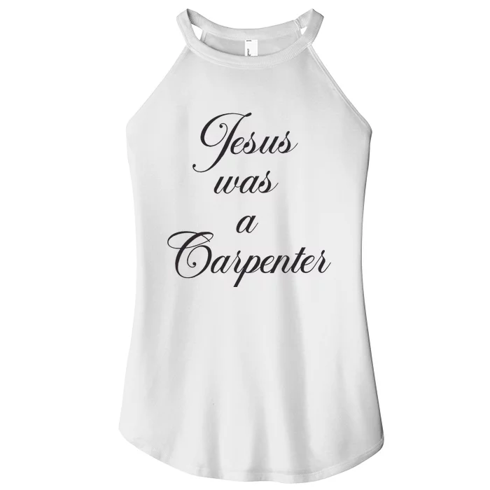 Jesus Was A Carpenter Women’s Perfect Tri Rocker Tank