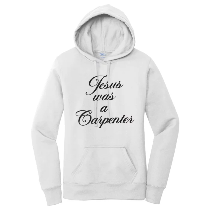 Jesus Was A Carpenter Women's Pullover Hoodie