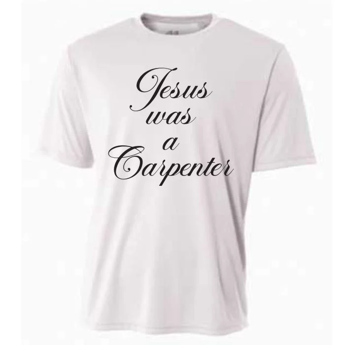 Jesus Was A Carpenter Cooling Performance Crew T-Shirt