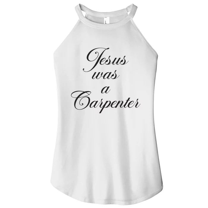 Jesus Was A Carpenter Women’s Perfect Tri Rocker Tank