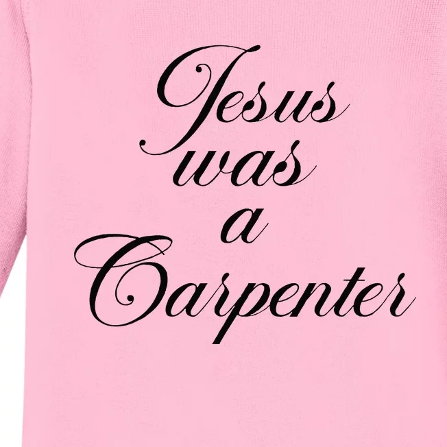 Jesus Was A Carpenter Baby Long Sleeve Bodysuit