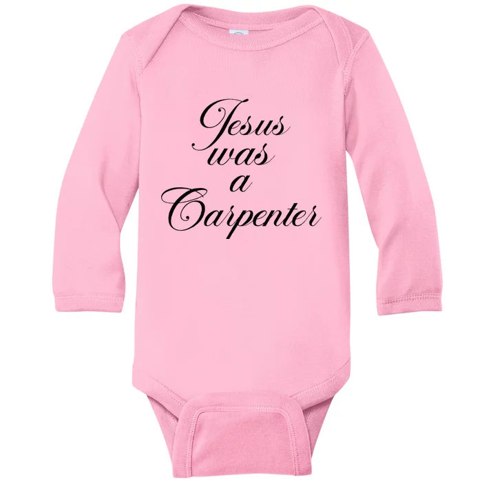 Jesus Was A Carpenter Baby Long Sleeve Bodysuit