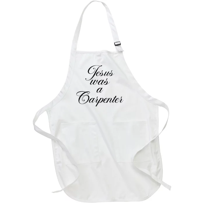 Jesus Was A Carpenter Full-Length Apron With Pocket