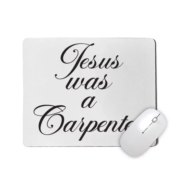 Jesus Was A Carpenter Funny Music Festival Mousepad