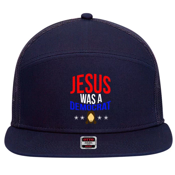 Jesus Was A Democrat Political Liberal 7 Panel Mesh Trucker Snapback Hat