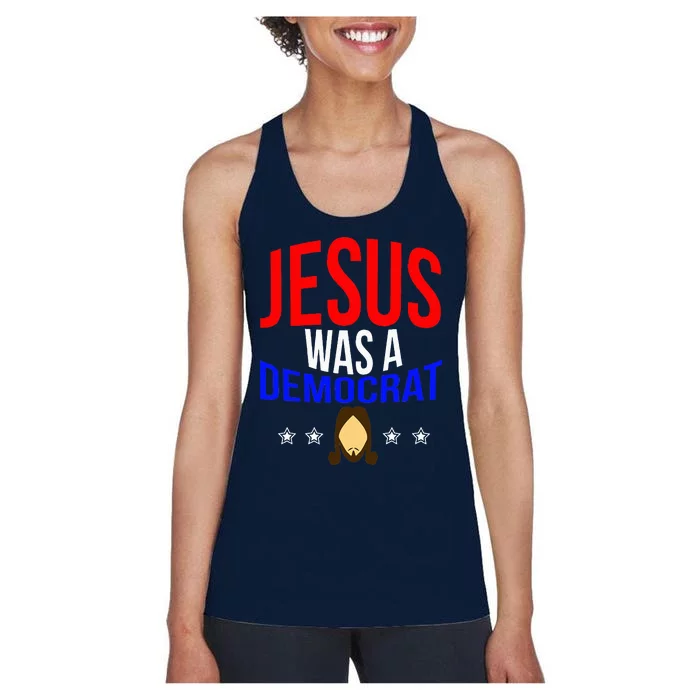 Jesus Was A Democrat Political Liberal Women's Racerback Tank