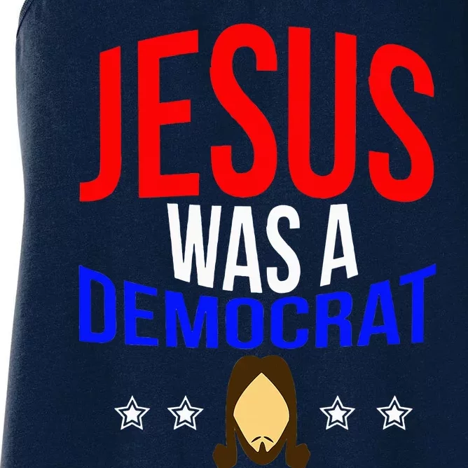 Jesus Was A Democrat Political Liberal Women's Racerback Tank