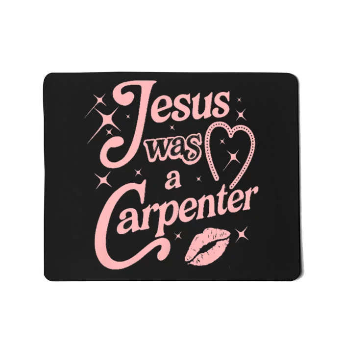 Jesus Was A Carpenter Mousepad