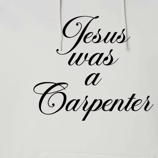 Jesus Was A Carpenter Performance Fleece Hoodie