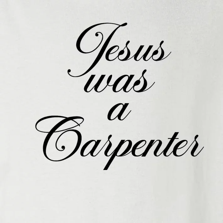 Jesus Was A Carpenter Toddler Long Sleeve Shirt