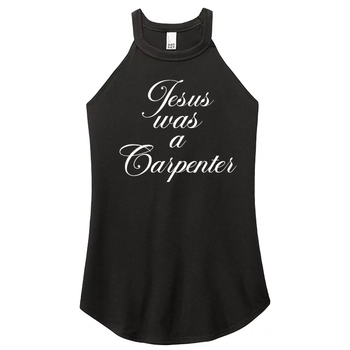 Jesus Was A Carpenter Women’s Perfect Tri Rocker Tank