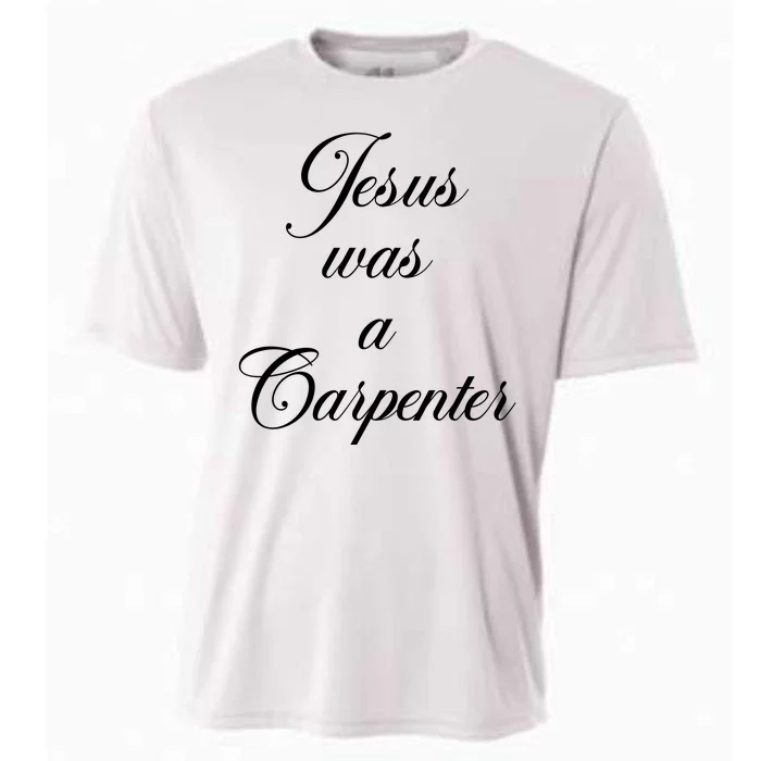 Jesus Was A Carpenter Cooling Performance Crew T-Shirt