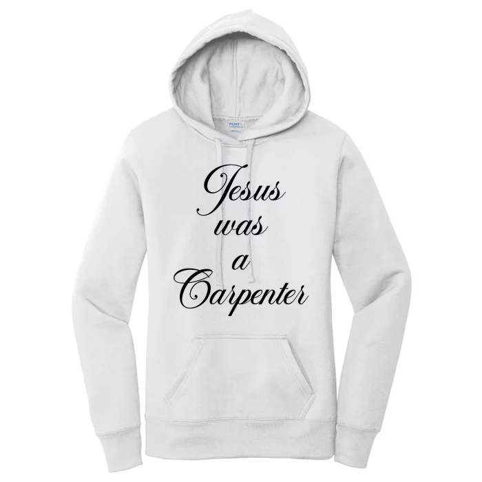 Jesus Was A Carpenter Women's Pullover Hoodie