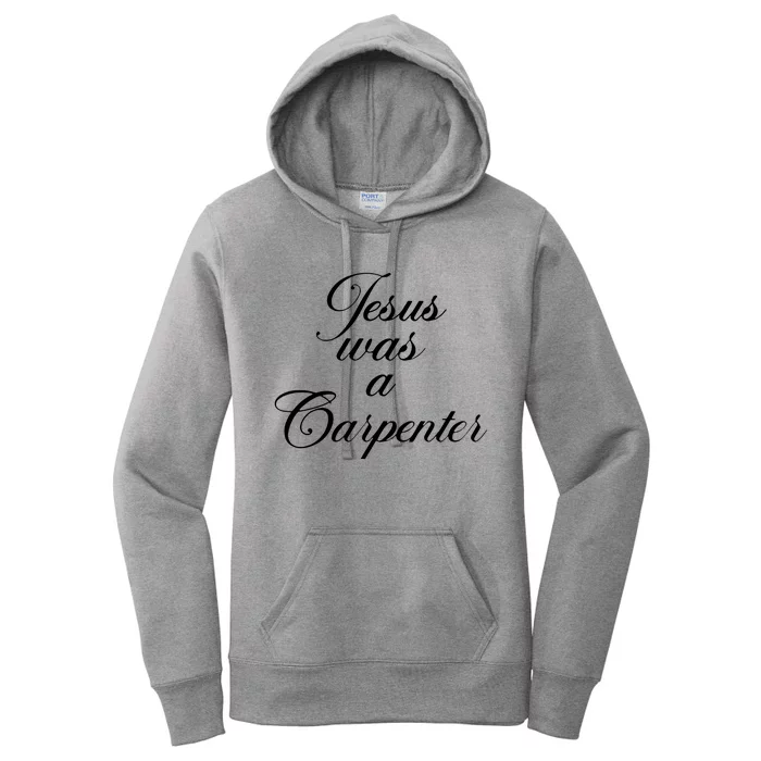 Jesus Was A Carpenter Women's Pullover Hoodie