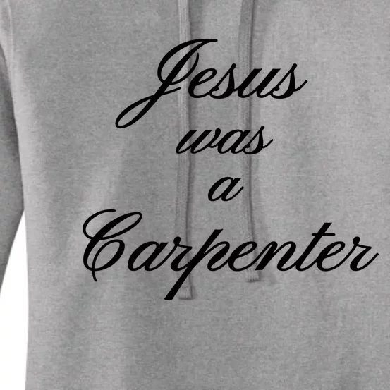 Jesus Was A Carpenter Women's Pullover Hoodie