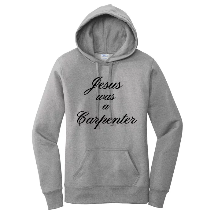 Jesus Was A Carpenter Women's Pullover Hoodie