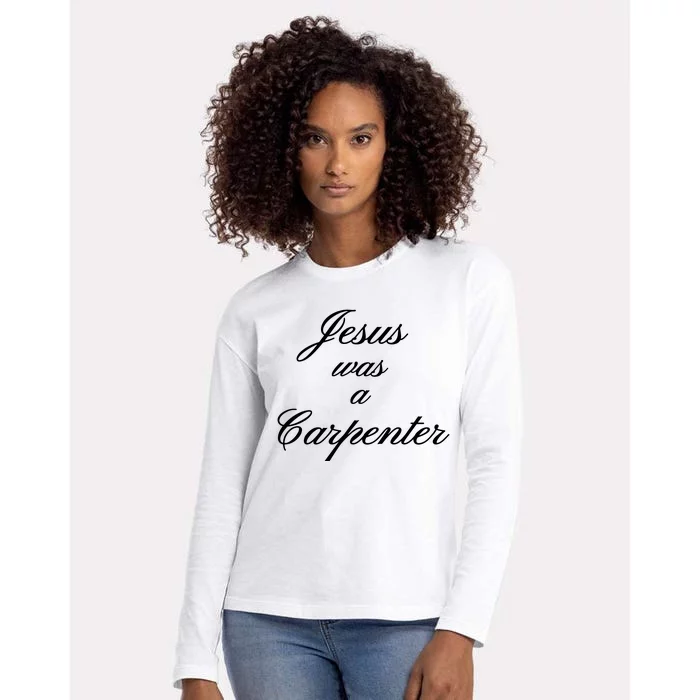 Jesus Was A Carpenter Womens Cotton Relaxed Long Sleeve T-Shirt