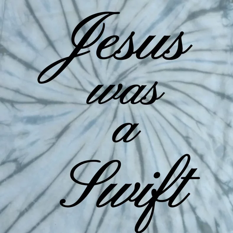 Jesus Was A Swif Tie-Dye T-Shirt