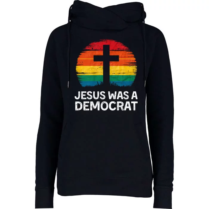 Jesus Was A Democrat Vintage Sunset Liberal Political Faith Religion Christian Womens Funnel Neck Pullover Hood