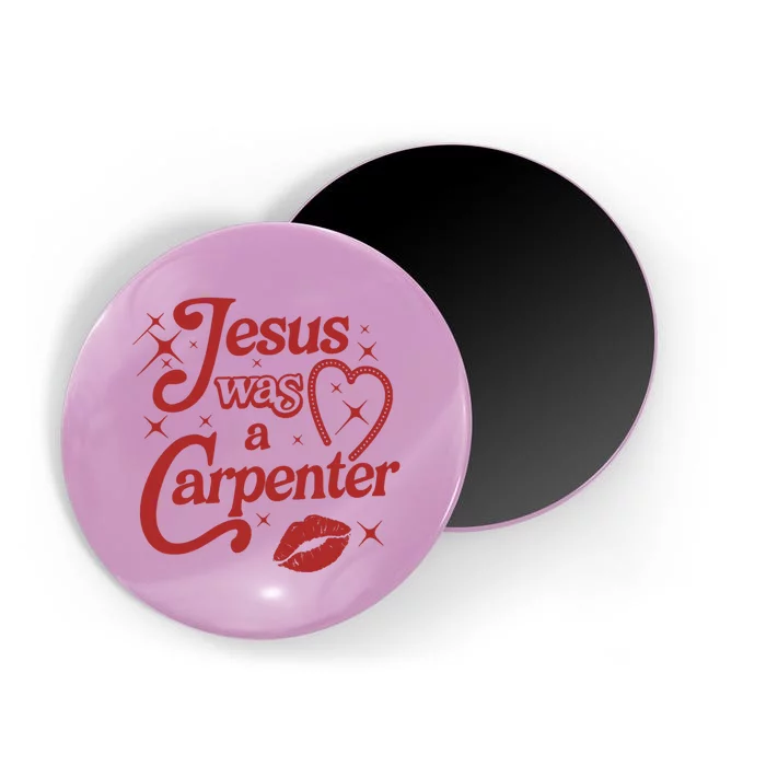 Jesus Was A Carpenter Christian Jesus Sayings Magnet