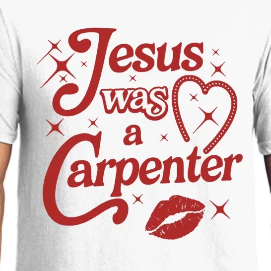 Jesus Was A Carpenter Christian Jesus Sayings Pajama Set