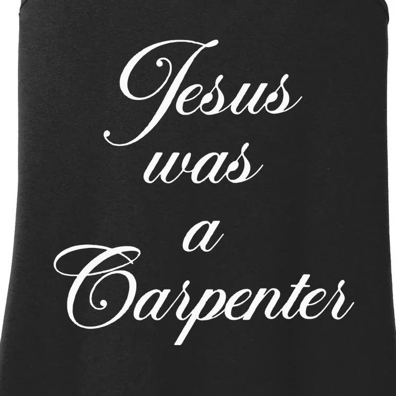 Jesus Was A Carpenter Ladies Essential Tank